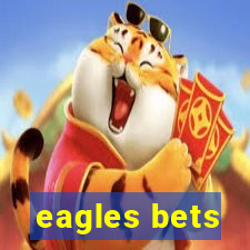 eagles bets